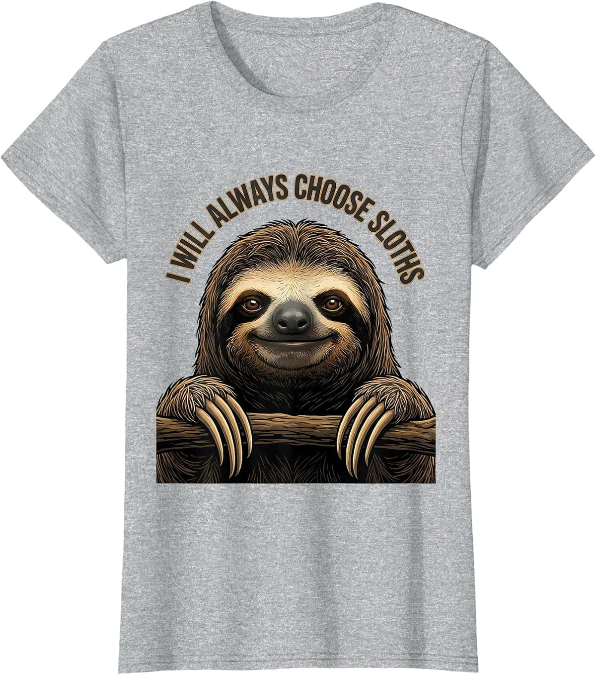 Women's I Will Always Choose Sloths Funny Sloth Lover Gift T-Shirt - Heather Grey