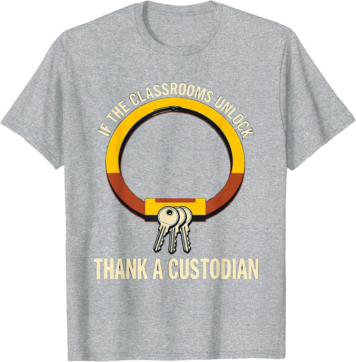 Men's If The Classrooms Unlock Thank A Custodian Crew T-Shirt - Heather Grey
