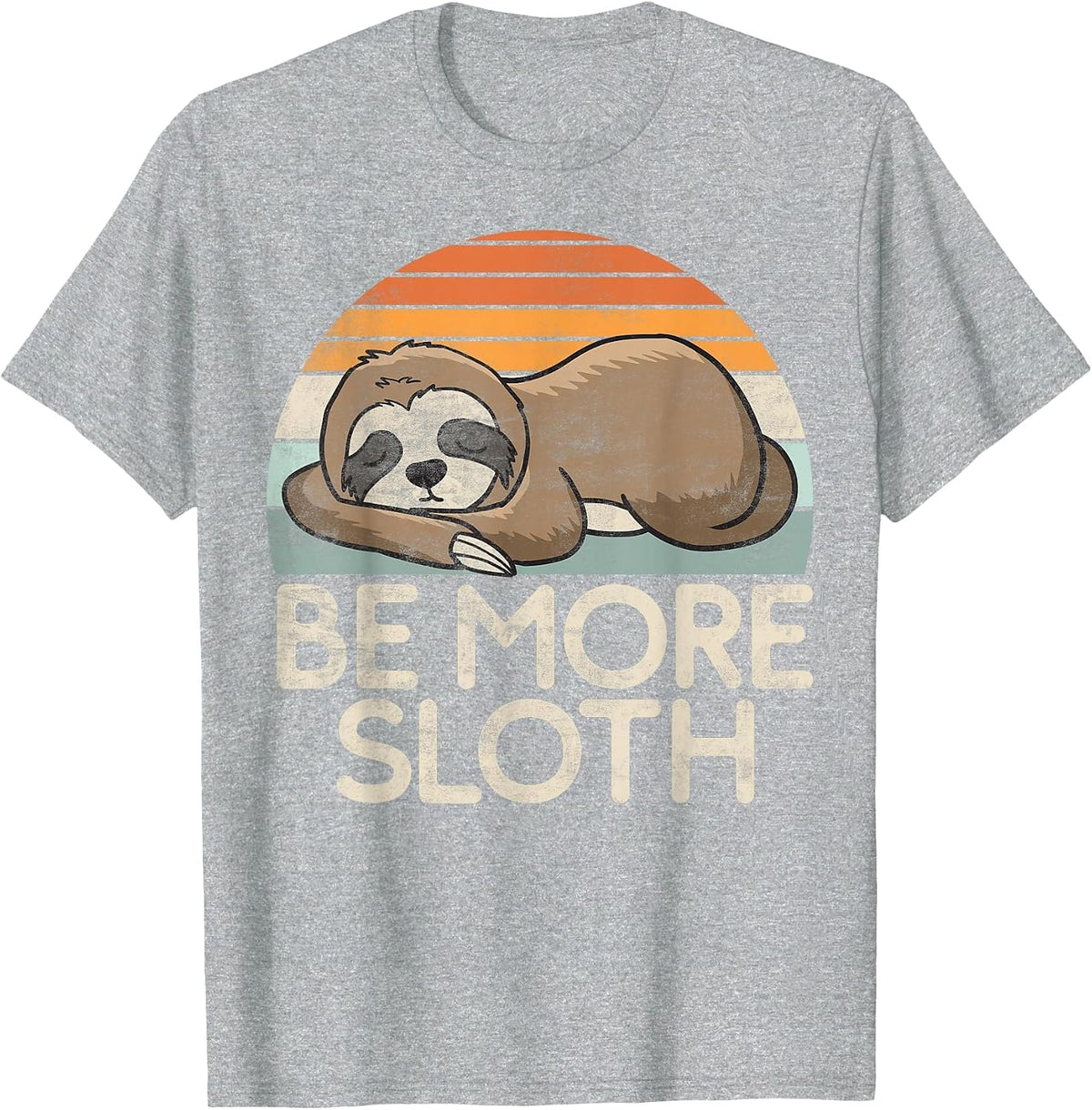 Be More Sloth T-Shirt - Heather Grey