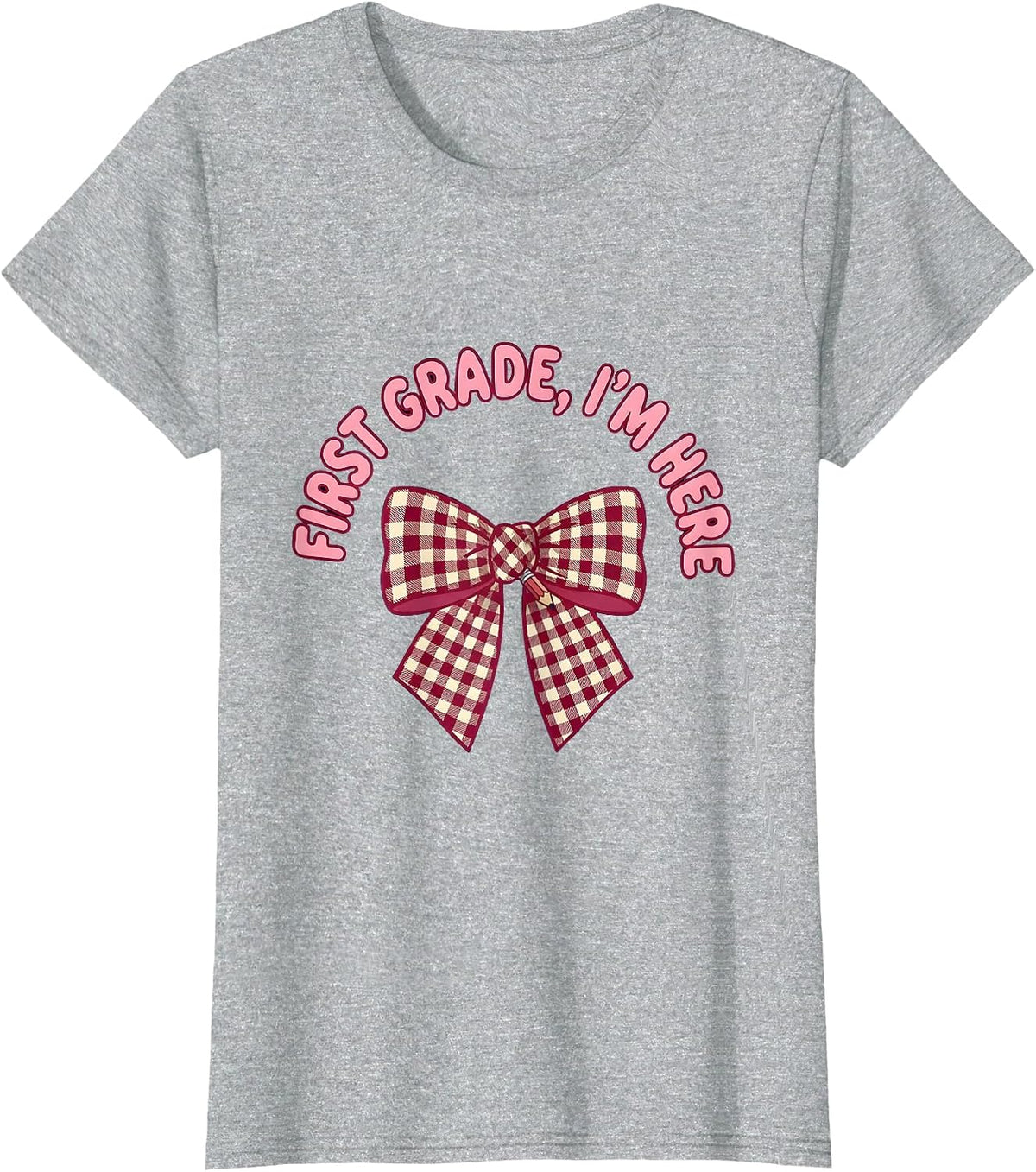 First Grade I'm Here Cute Coquette Bow Back to School Gift T-Shirt - Heather Grey