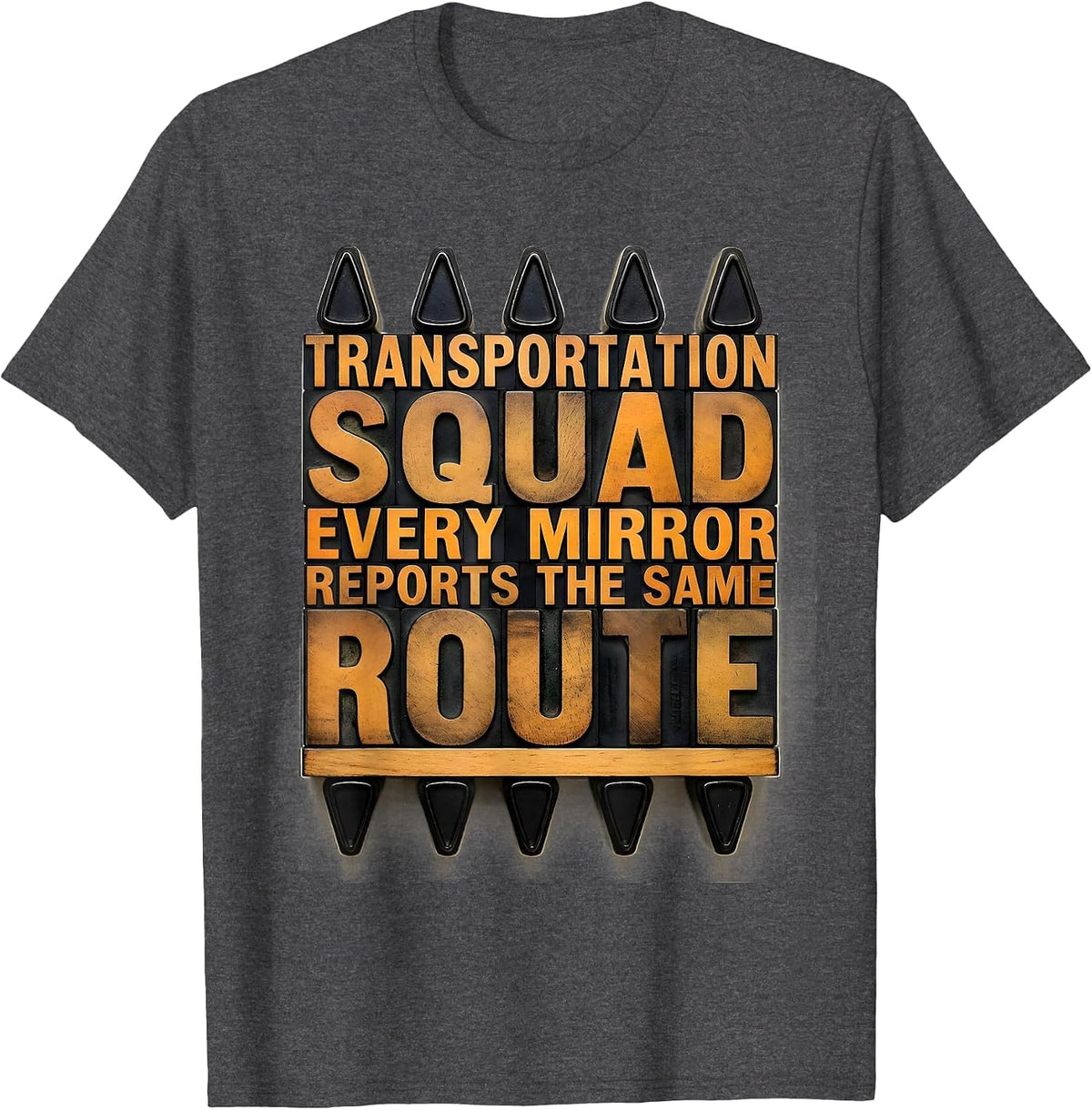 Men's Transportation Squad, Every Mirror Reports The Same Route T-Shirt - Dark Heather Grey