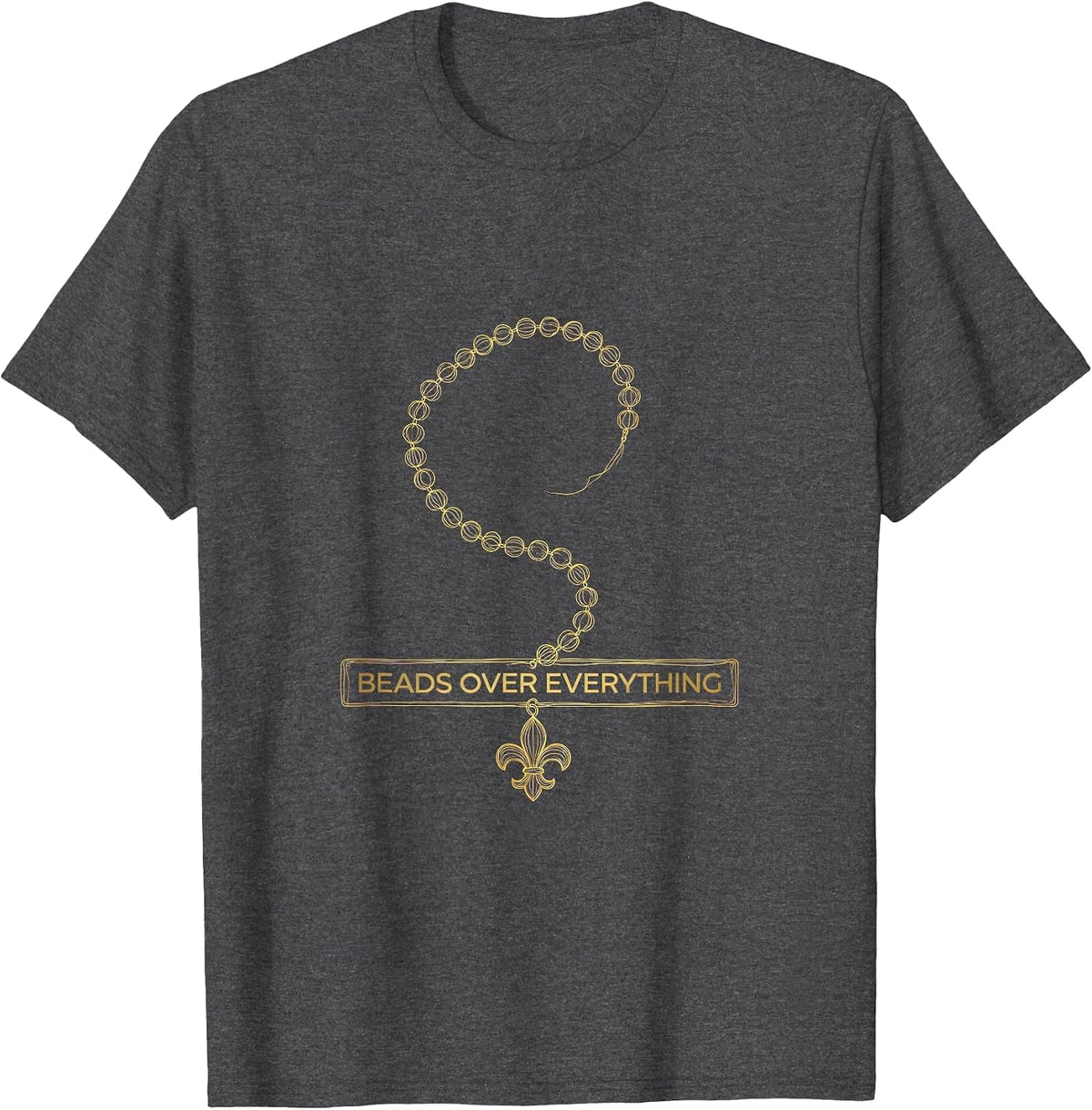 Beads Over Everything Mardi Gras Design T-Shirt - Dark Heather Grey