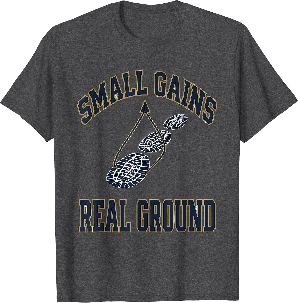 Small Gains Real Ground Sports Physical Therapist OT PT T-Shirt - Dark Heather Grey