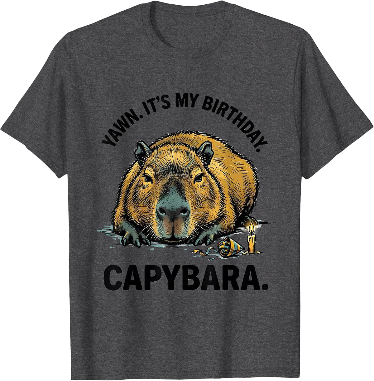 Men's yawn. it's my birthday. capybara. Cute Kawaii Animal T-Shirt - Dark Heather Grey