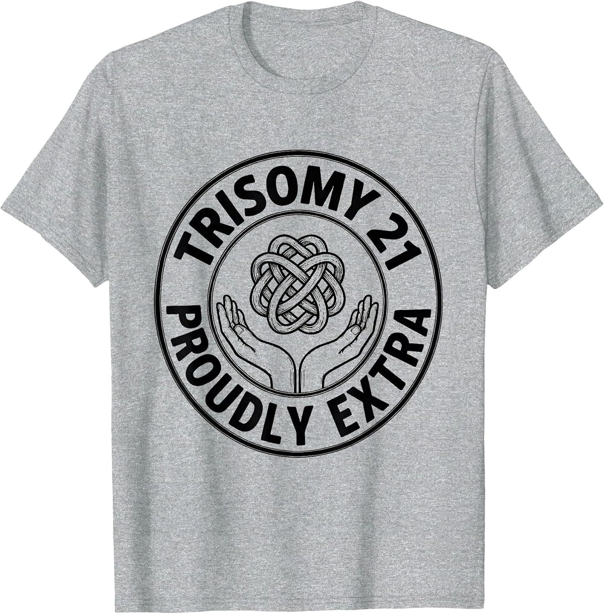 Men's Trisomy 21, Proudly Extra Inspirational Awareness Family T-Shirt - Heather Grey