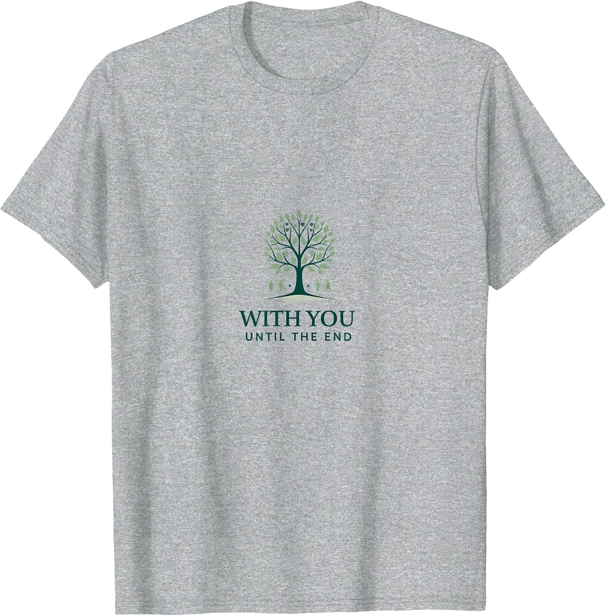 Hospice Nurse: with You Until The End Compassionate Care T-Shirt - Heather Grey