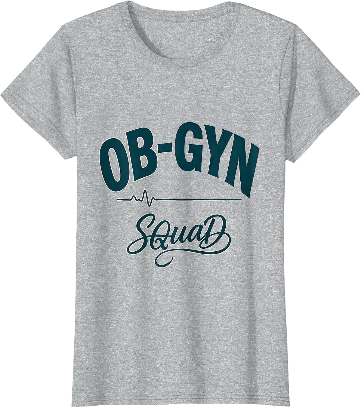 Women's OB-GYN Squad Funny OB GYN Nurse OB Tech Team Humor T-Shirt - Heather Grey