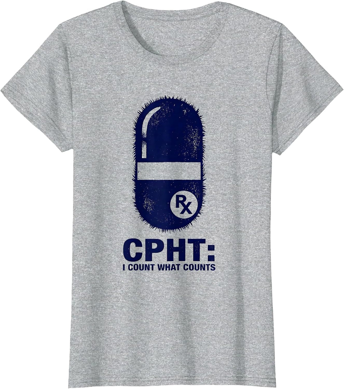 CPhT: I Count What Counts Funny Pharmacy Technician Humor T-Shirt - Heather Grey