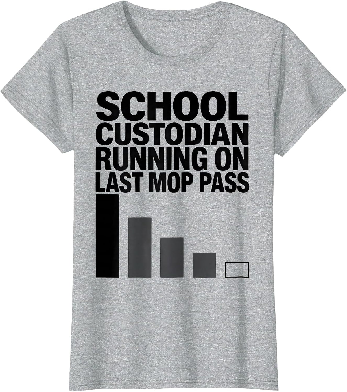 Women's School Custodian, Running On Last Mop Pass Funny T-Shirt - Heather Grey