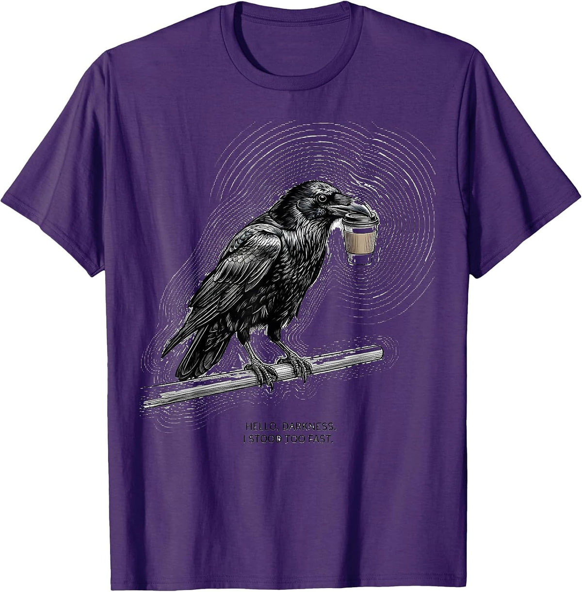 Men's Hello, Darkness. I Stood Too Fast Gothic Raven Coffee Dark T-Shirt - Purple