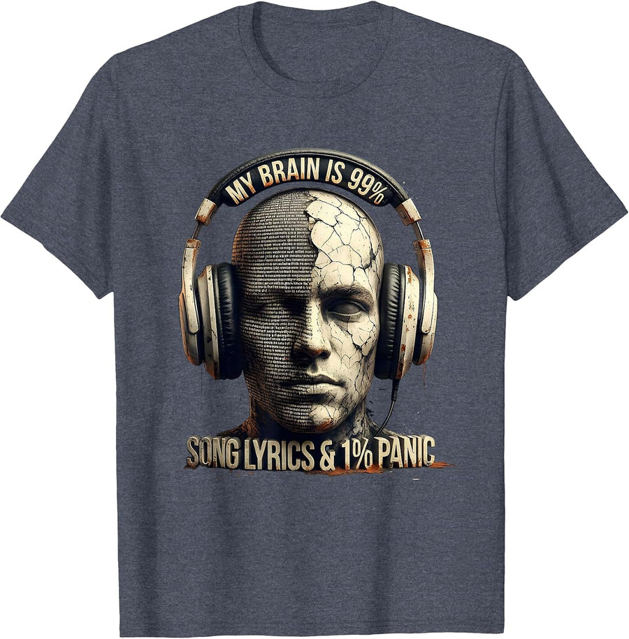 My Brain Is 99% Song Lyrics & 1% Panic Funny Music Lover T-Shirt - Heather Blue