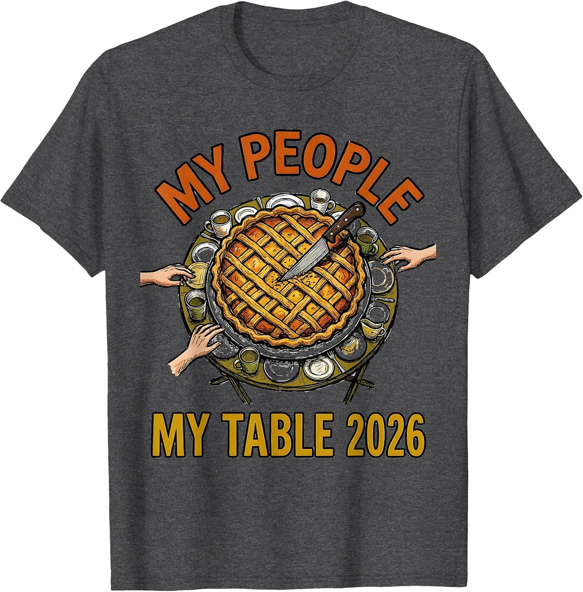 My People, My Table 2026 Funny Friendsgiving Matching Group T-Shirt - Dark Heather Grey