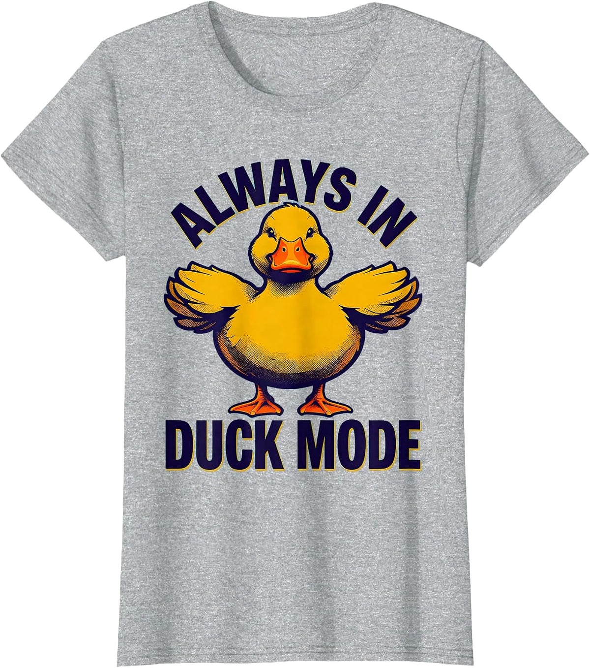 Always In Duck Mode Funny Duck Lover Design T-Shirt - Heather Grey