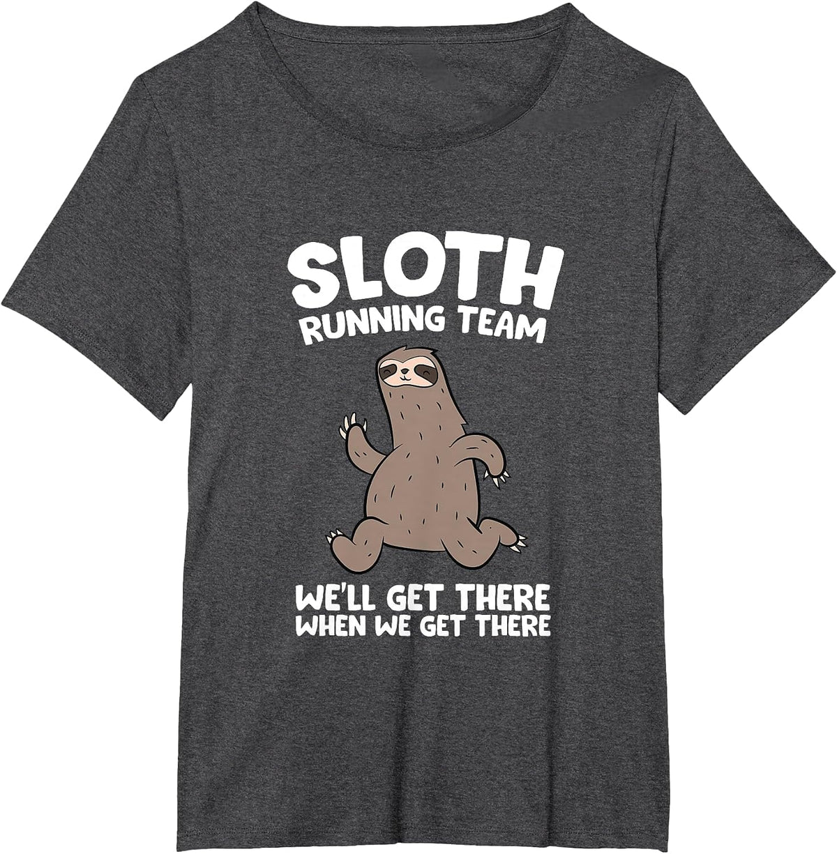 Sloth Running Team We Will Get There When We Get There T-Shirt - Dark Heather Grey
