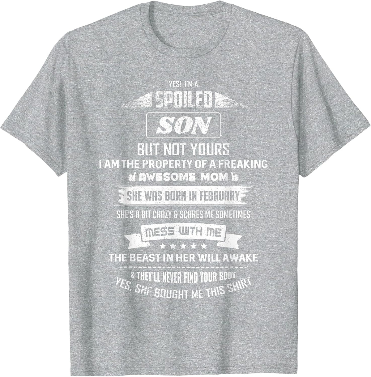 Yes I'm Spoiled Son - February Mom Birthday Present T-Shirt - Heather Grey
