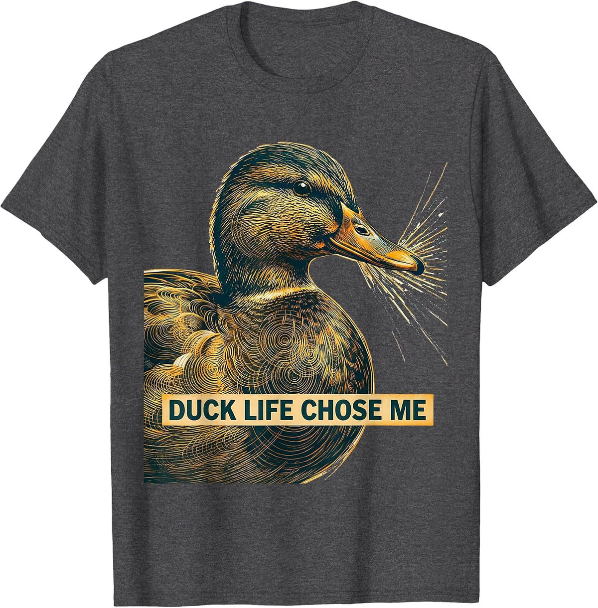 Duck Life Chose Me Funny Duck Lover Design T-Shirt - Dark Heather Grey