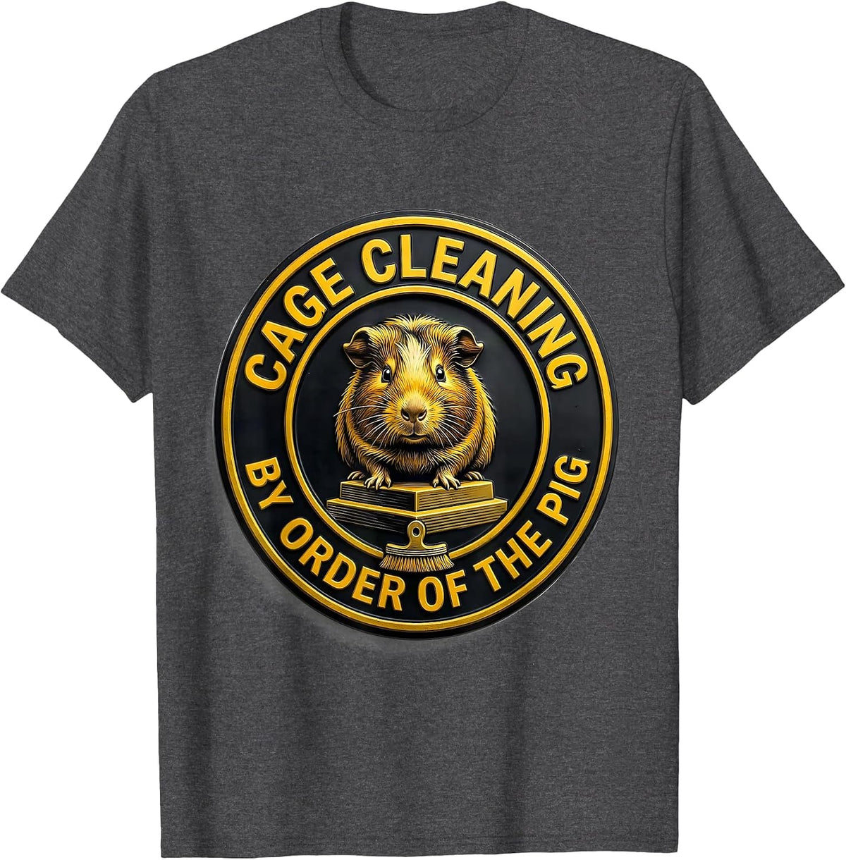 Men's Cage Cleaning By Order Of The Pig Cute Guinea Pig Lover T-Shirt - Dark Heather Grey