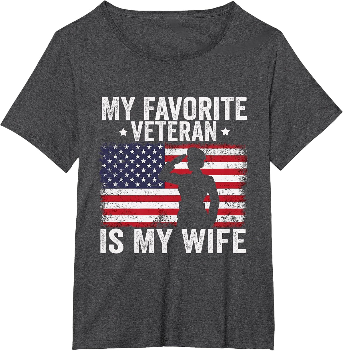 My Favorite Veteran is My Wife Veterans Day Military Husband T-Shirt - Dark Heather Grey