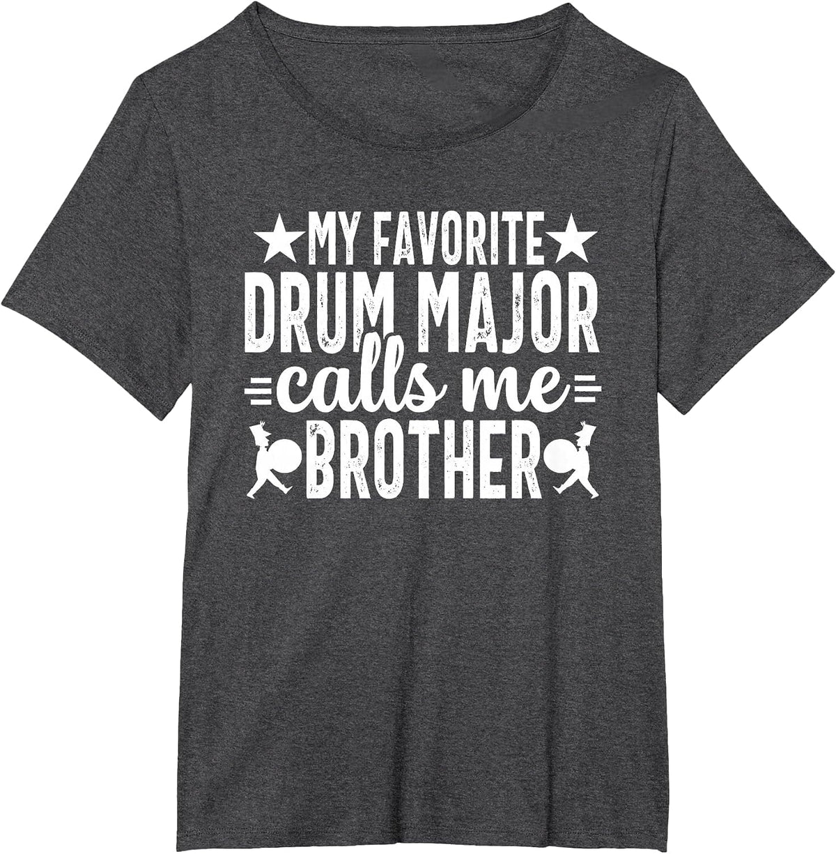My Favorite Drum Major Calls me Brother School Marching Band T-Shirt - Dark Heather Grey