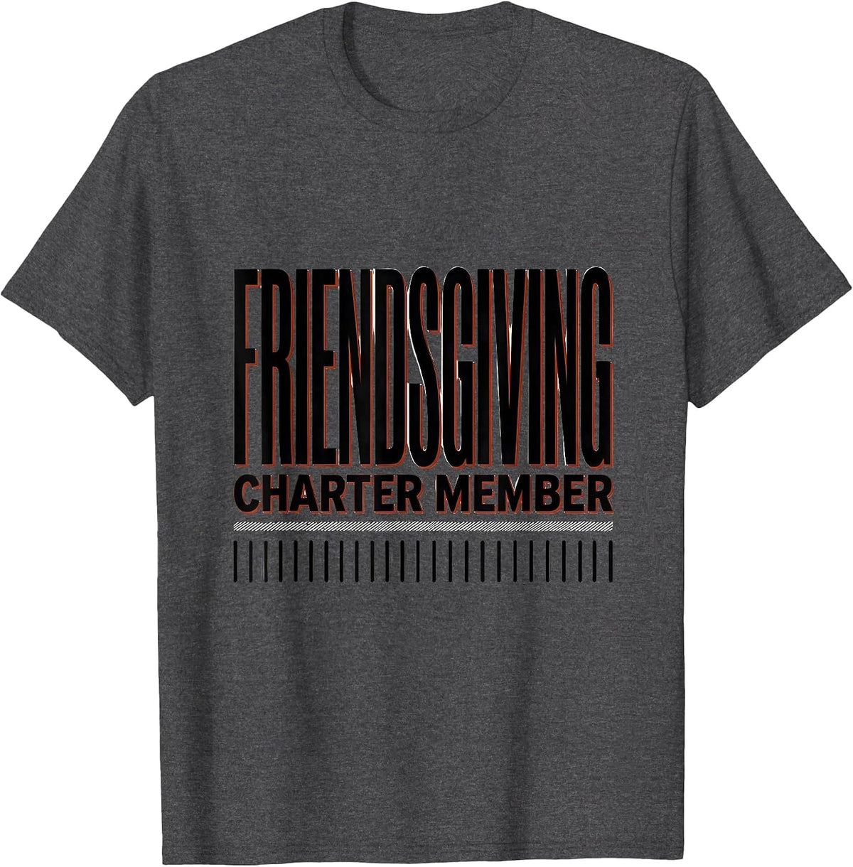 Charter Member Friendsgiving Funny Group Dinner Humor T-Shirt - Dark Heather Grey