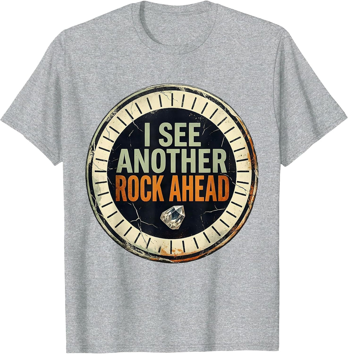 Men's I See Another Rock Ahead Distressed Rock Collector Geology T-Shirt - Heather Grey