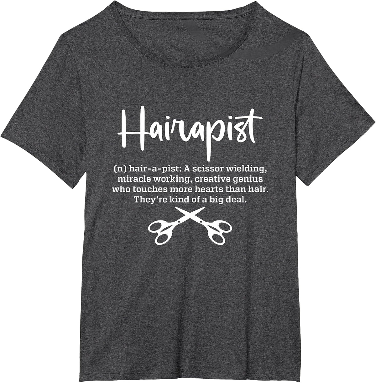 Hairapist Noun Hair-A-Pist Cosmetologist Hairstylist T-Shirt - Dark Heather Grey