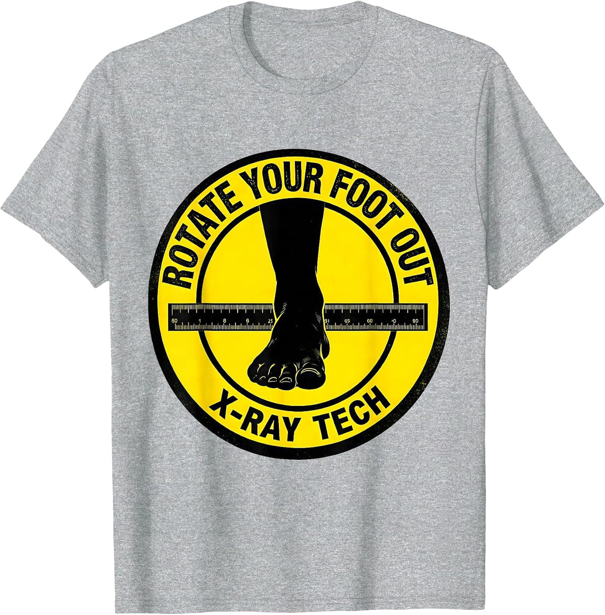 Men's Rotate Your Foot Out X-Ray Tech Radiology Technologist Gift T-Shirt - Heather Grey