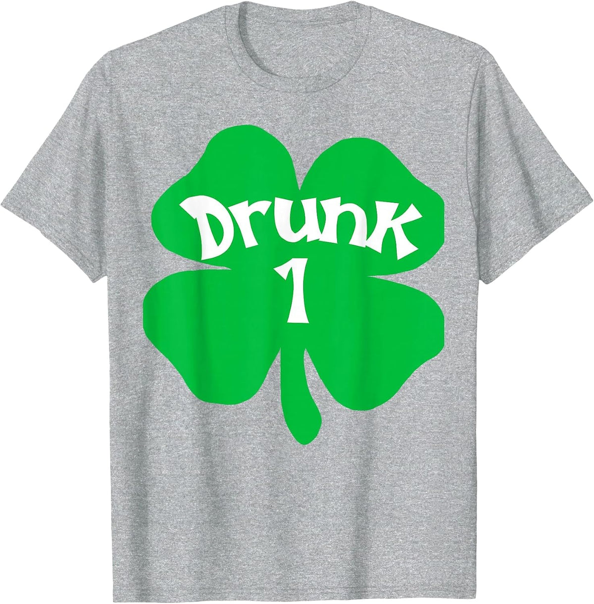 Drunk 1 Matching St Patricks Day Drinking T Shirt T-Shirt - Heather Grey