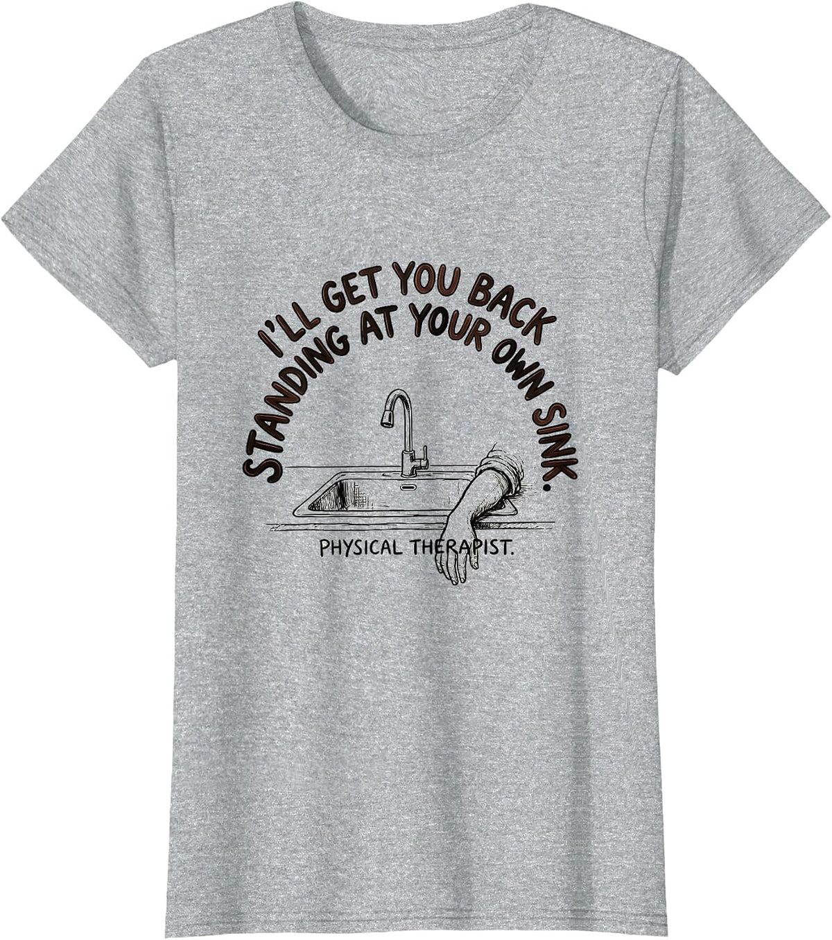 Women's I'll Get You Back Standing Physical Therapist Retro Groovy T-Shirt - Heather Grey