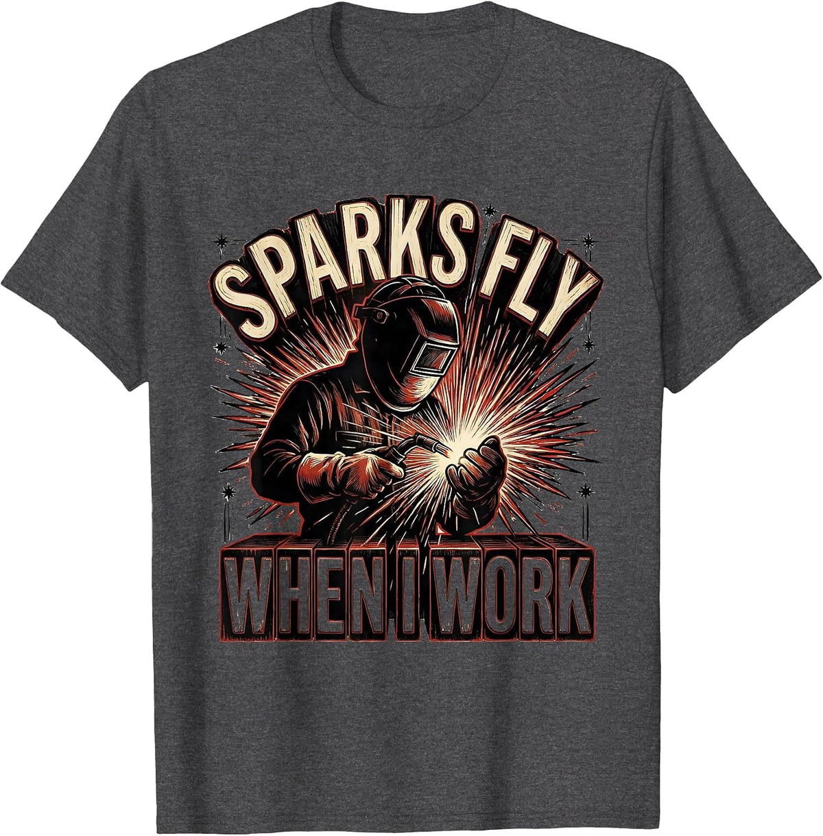 Sparks Fly When I Work Welder Design T-Shirt - Dark Heather Grey