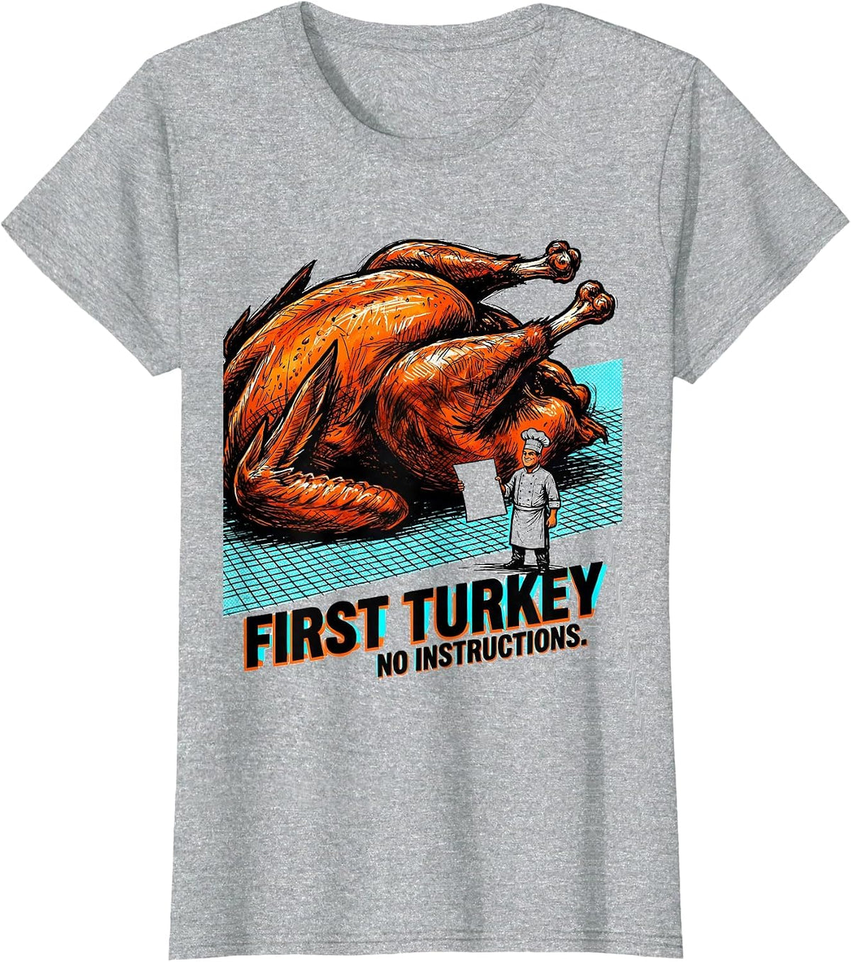 Women's First Turkey No Instructions Funny Friendsgiving Potluck T-Shirt - Heather Grey