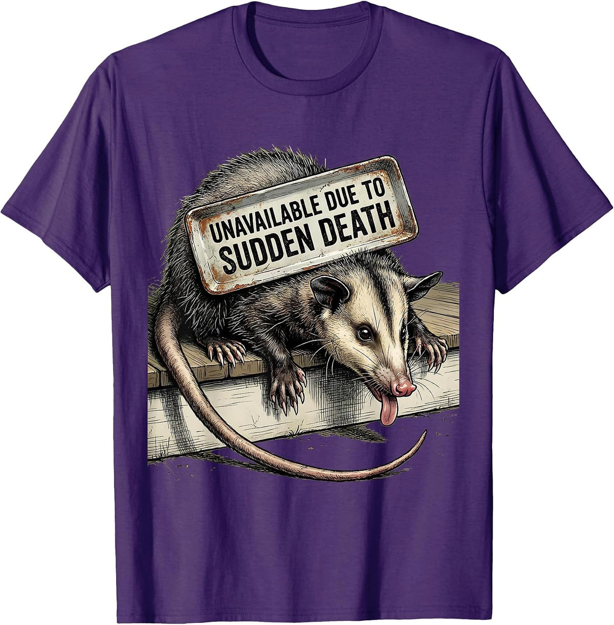 Unavailable Due To Sudden Death Funny Opossum Meme Absurdist T-Shirt - Purple