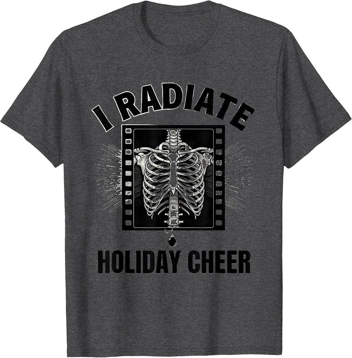 I Radiate Holiday Cheer Funny Radiology Tech Gift Christmas T-Shirt - Dark Heather Grey
