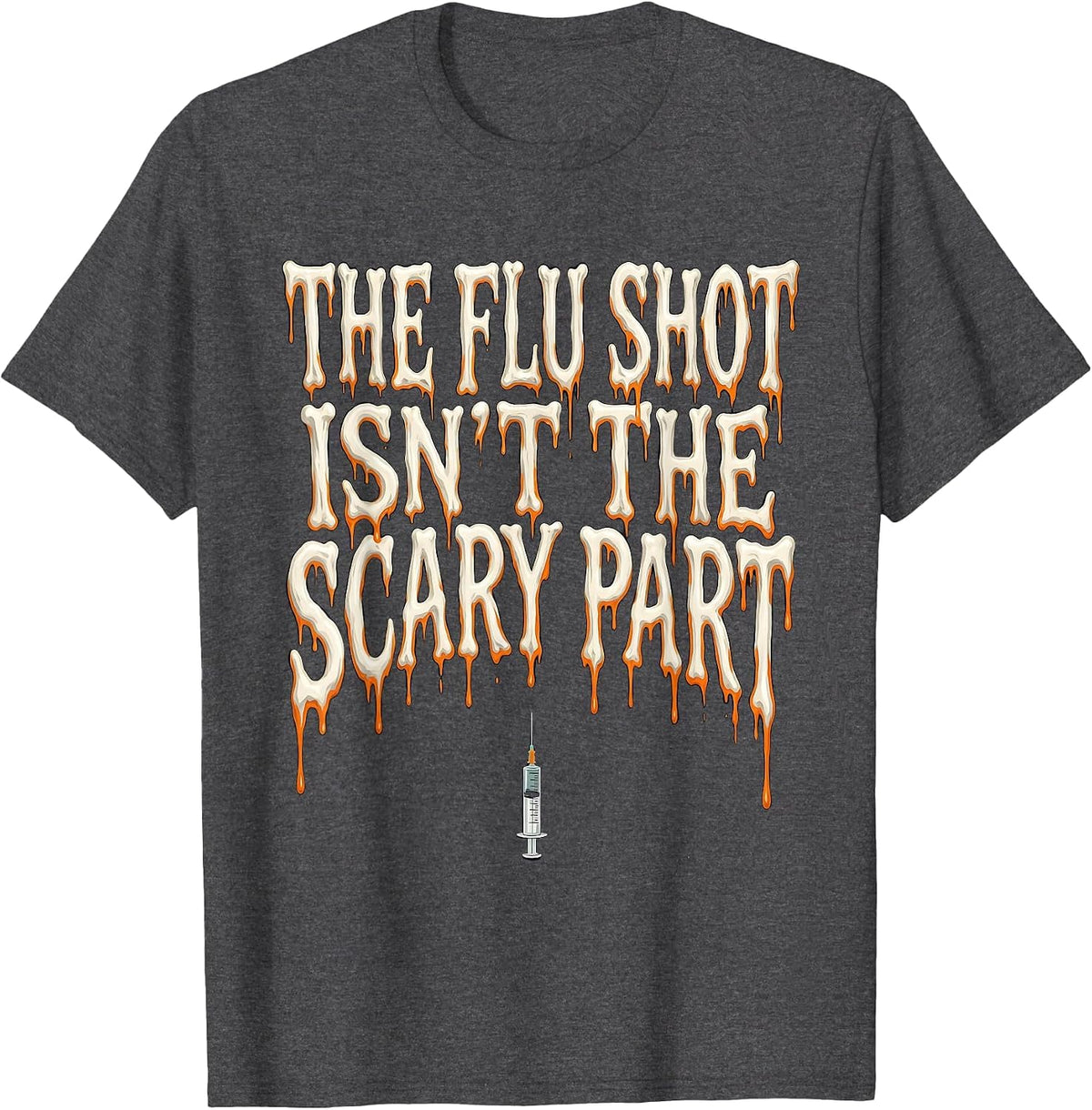 The Flu Shot Isn't The Scary Part Funny Nurse Ghost T-Shirt - Dark Heather Grey