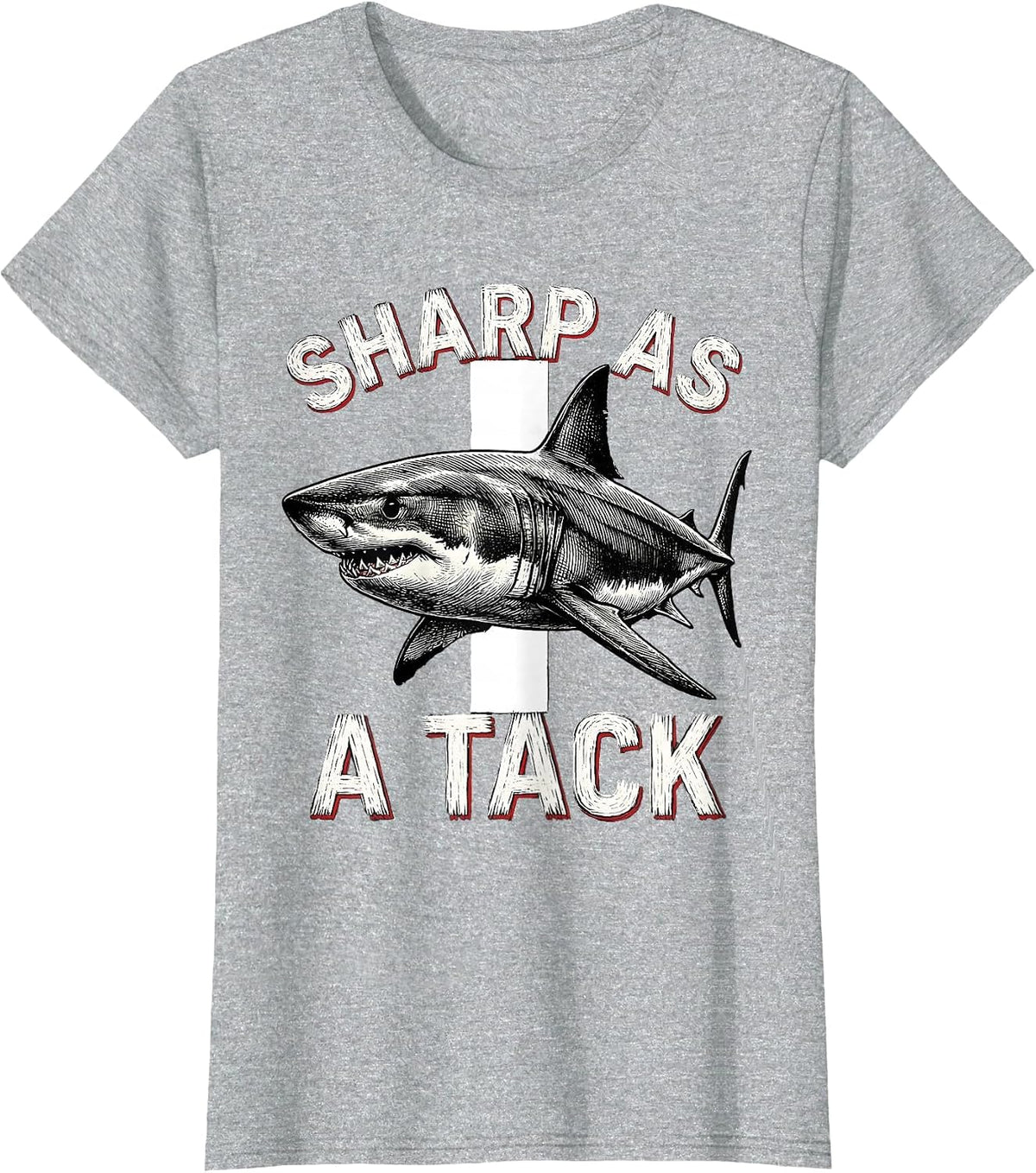 Women's Sharp As A Tack Funny Shark Lover Ocean Wildlife Humor T-Shirt - Heather Grey