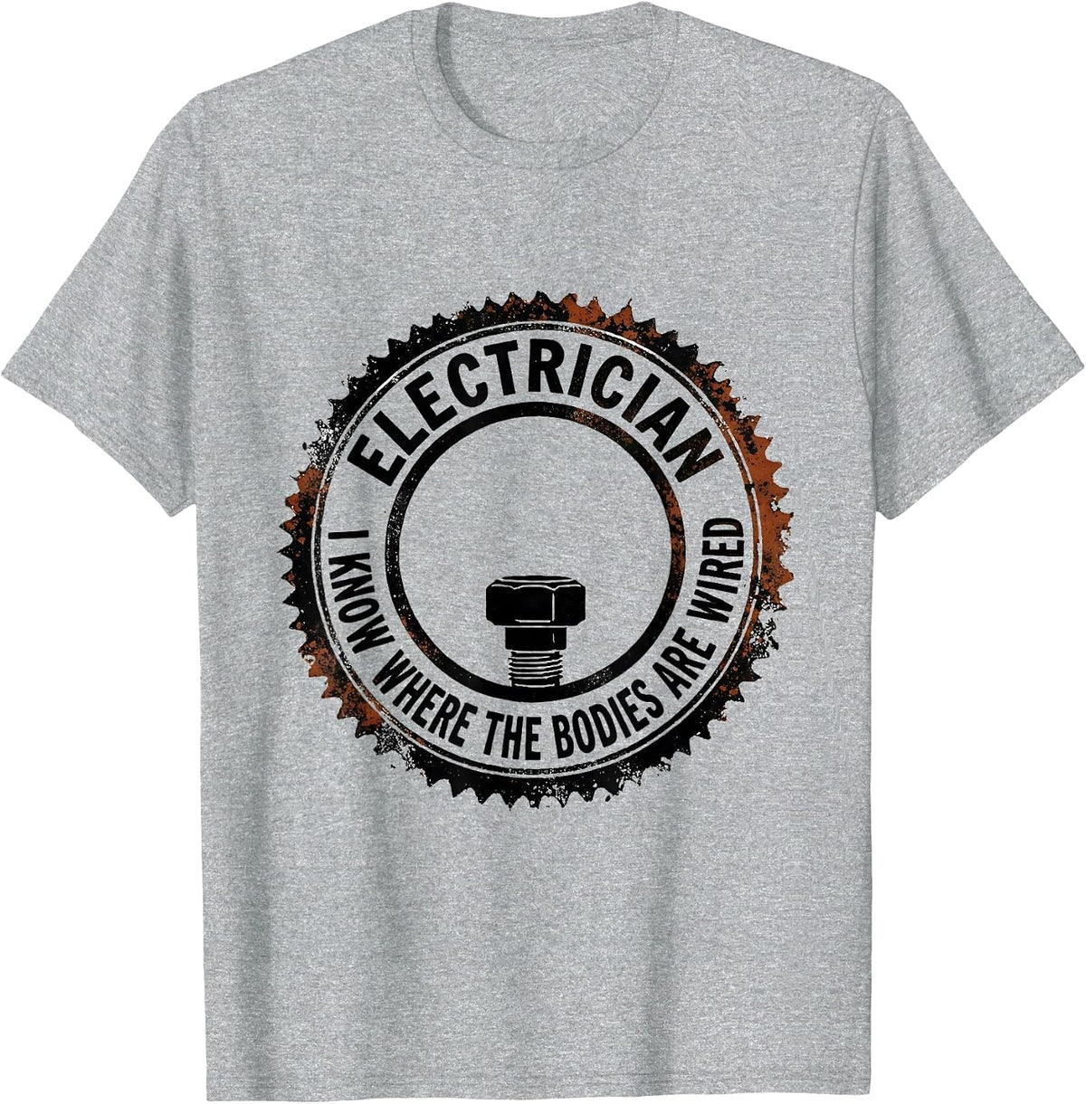 Men's Electrician. I Know Where The Bodies Are Wired Electrician T-Shirt - Heather Grey
