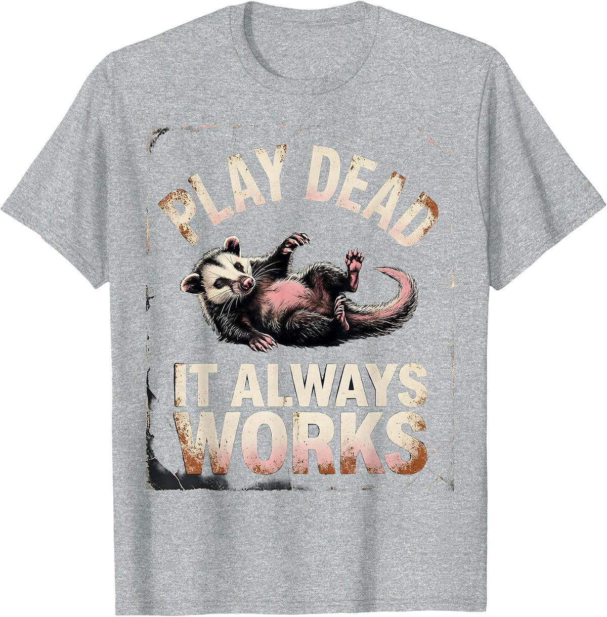 Men's Play Dead It Always Works Funny Opossum Possum Lover Humor T-Shirt - Heather Grey