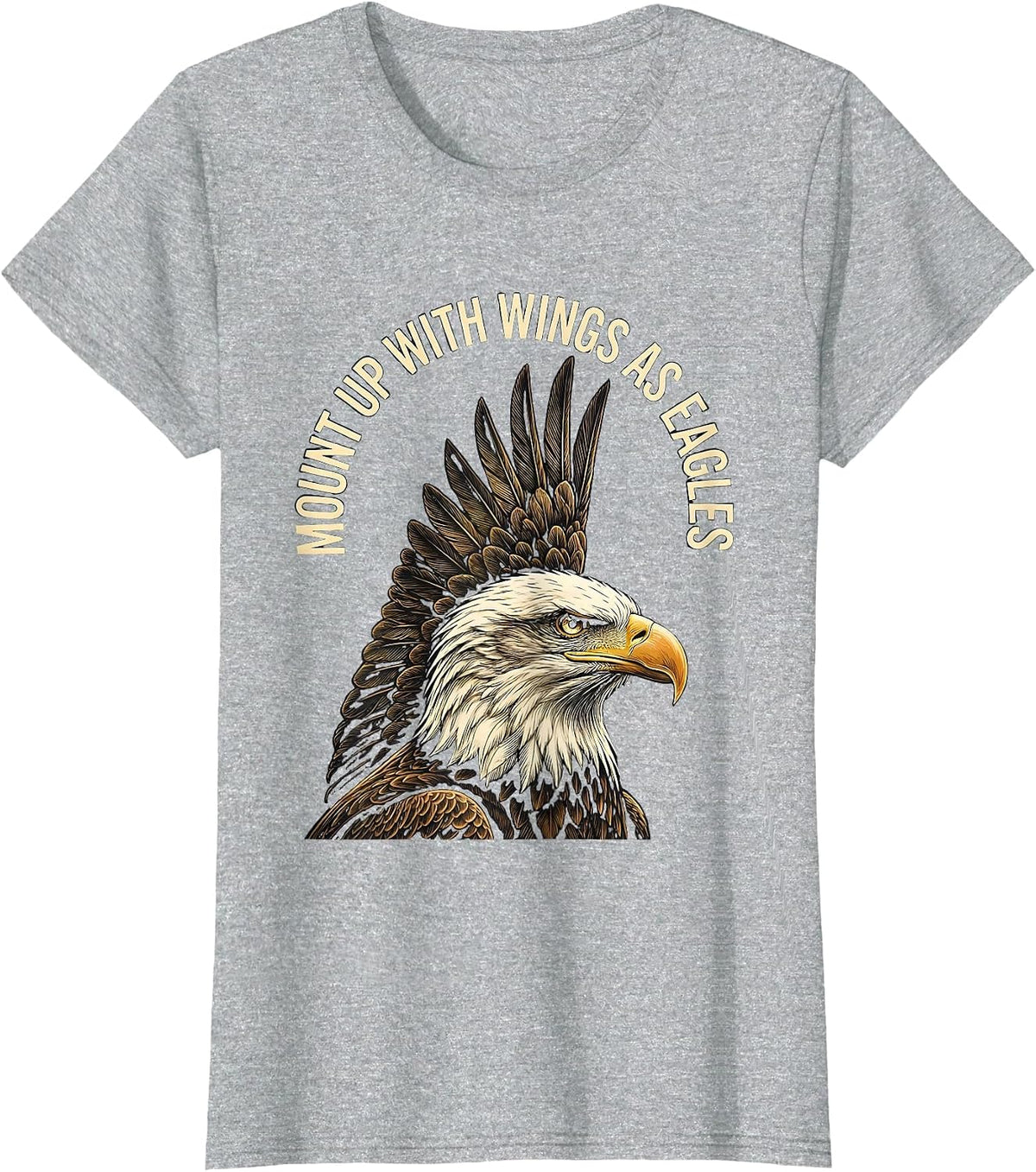 Mount Up With Wings As Eagles Christian Faith Eagle Lover T-Shirt - Heather Grey
