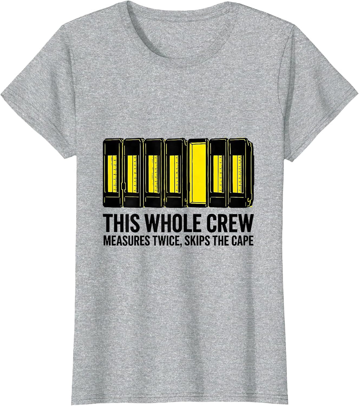 This Whole Crew Measures Twice Skips The Cape Occupational T-Shirt - Heather Grey