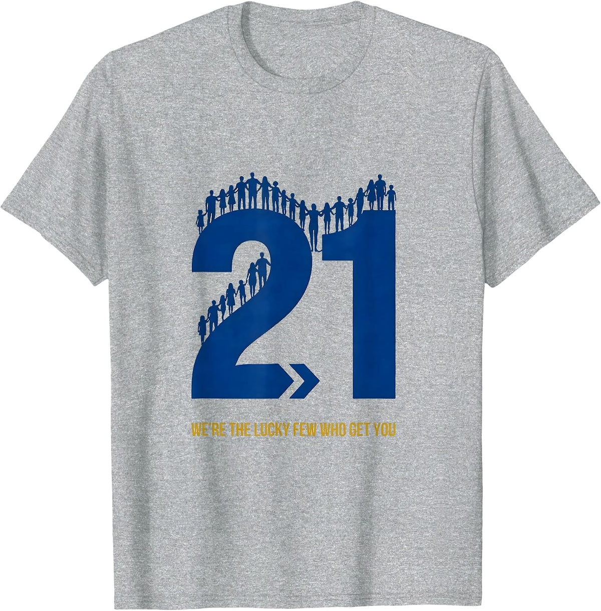 Men's We're The Lucky Few Who Get You Family Down Syndrome T-Shirt - Heather Grey