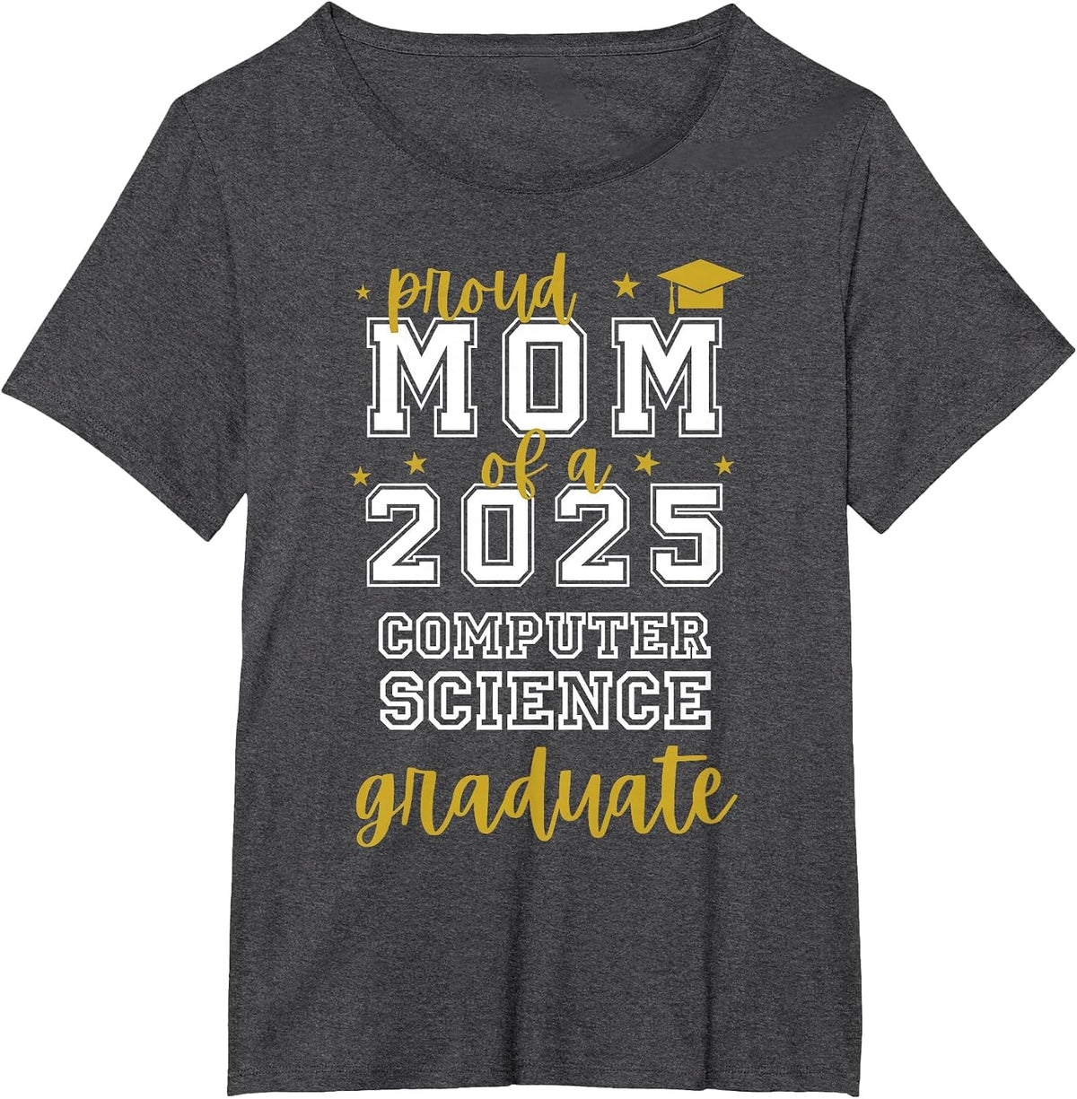 Proud Mom of a 2025 Computer Science Graduate T-Shirt - Dark Heather Grey