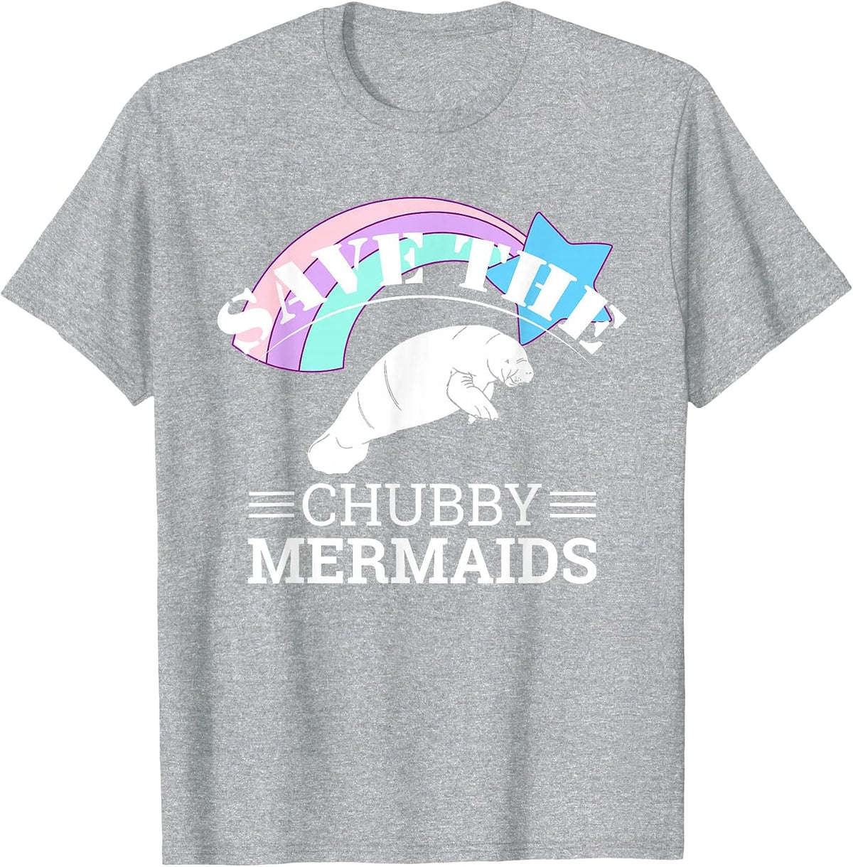 Save The Chubby Mermaids Manatees Apparel T-Shirt T-Shirt - Heather Grey