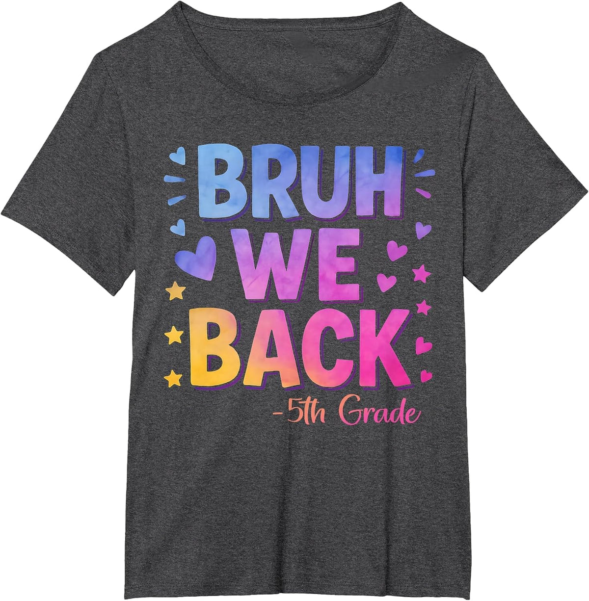 Bruh We Back Fifth Grade Happy First Day of School 5th Grade T-Shirt - Dark Heather Grey