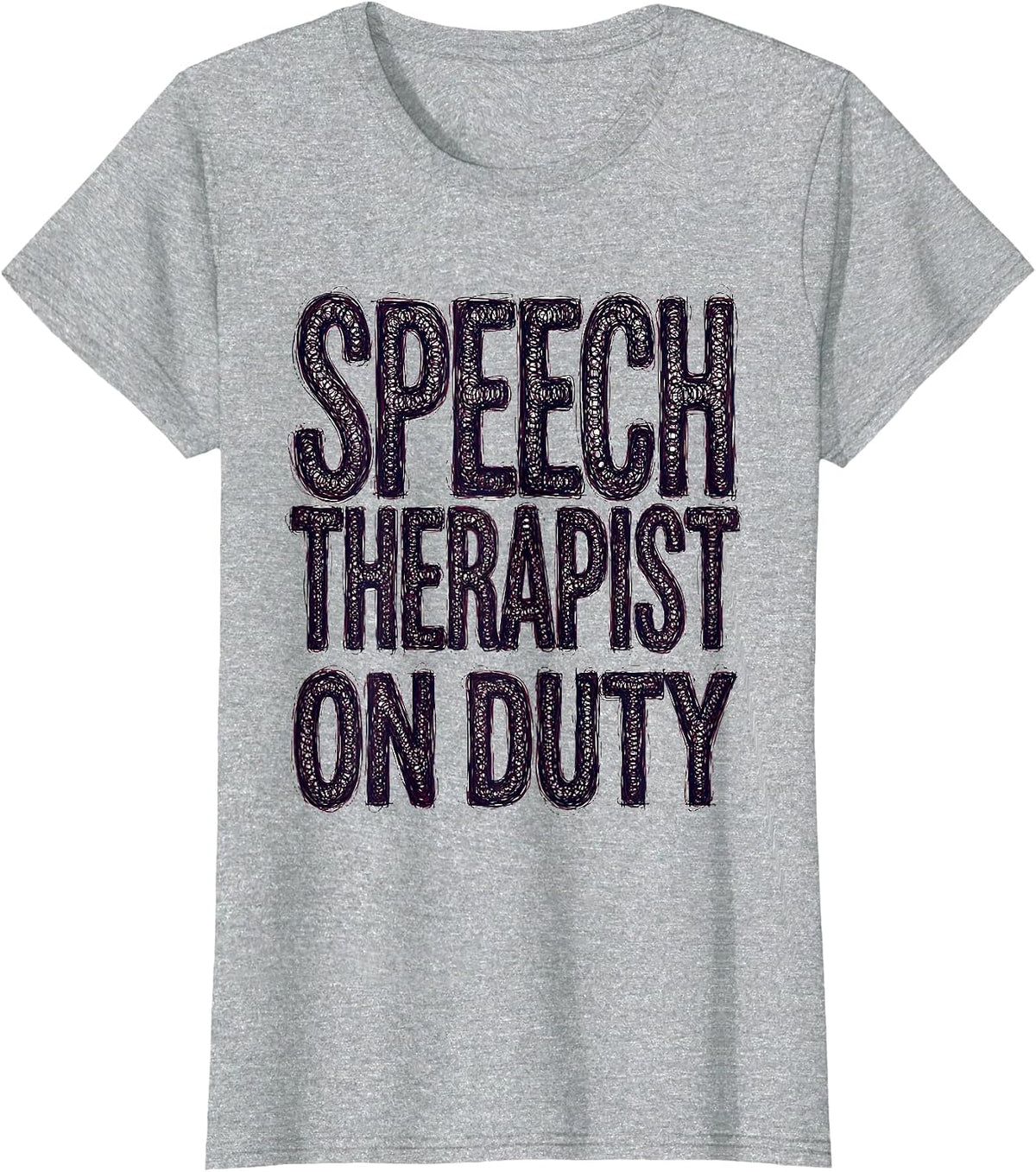 Speech Therapist On Duty Proud SLP Design T-Shirt - Heather Grey