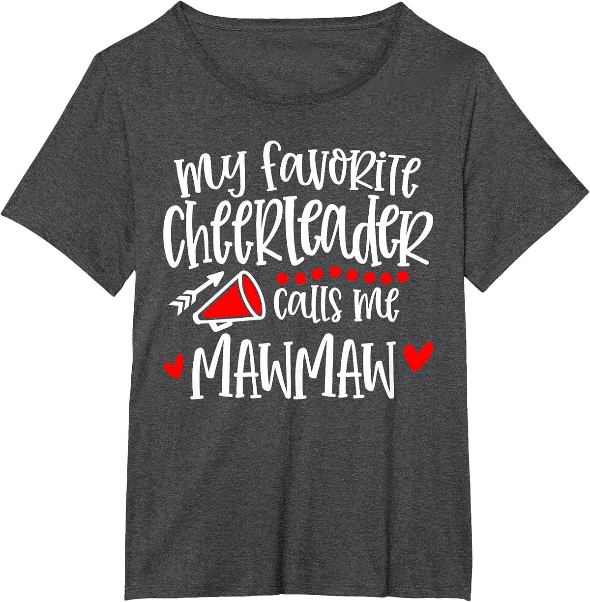 My Favorite Cheerleader Calls Me Mawmaw Funny Cheerleading T-Shirt - Dark Heather Grey