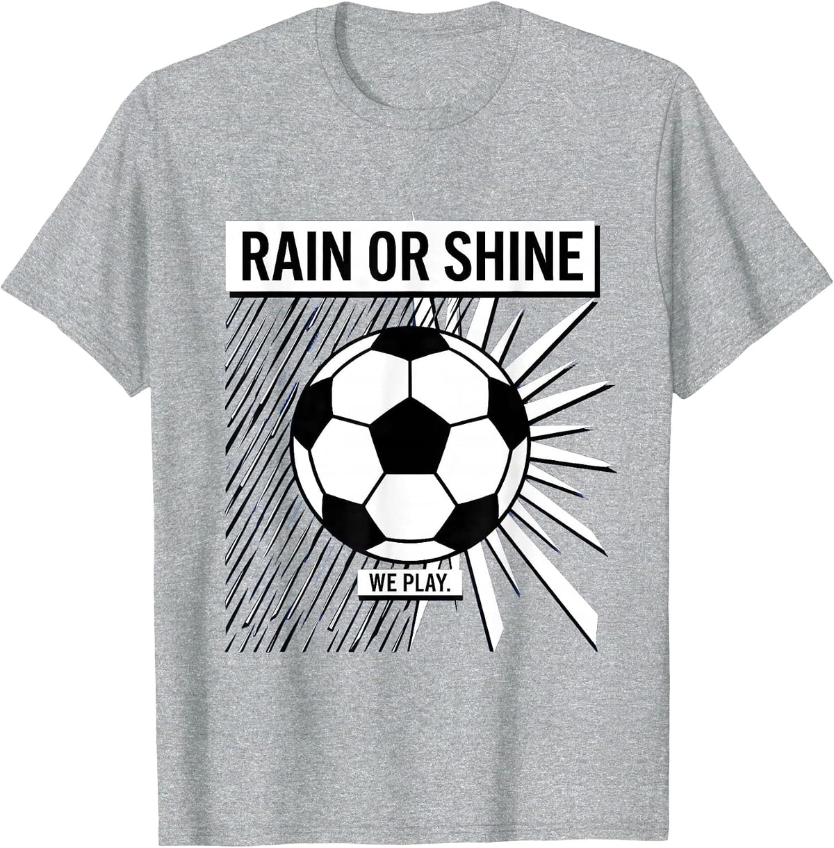 Men's Rain or Shine We Play Soccer Graphic Design T-Shirt - Heather Grey