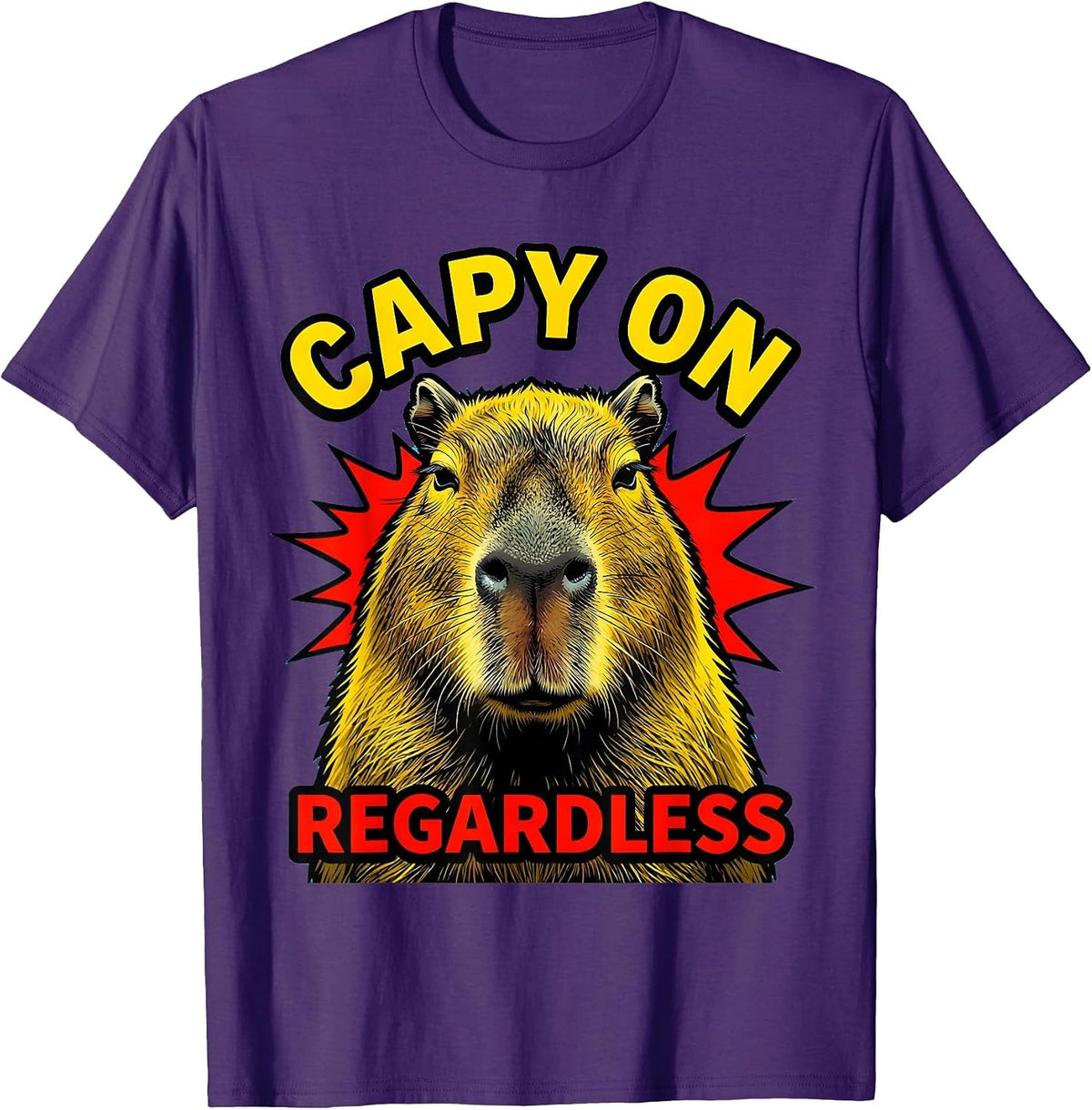 Capy On Regardless Pop Art Funny Capybara Meme Gamer T-Shirt - Purple