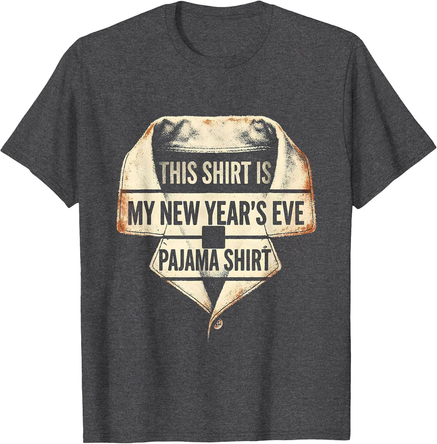 Men's This Shirt Is My New Year's Eve Pajama Shirt Funny T-Shirt - Dark Heather Grey