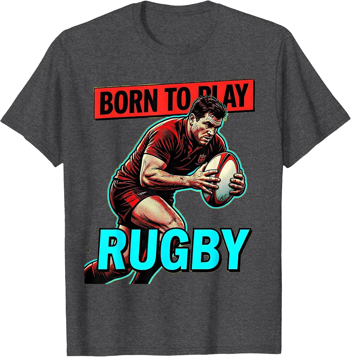 Born to Play Rugby Graphic Design T-Shirt - Dark Heather Grey