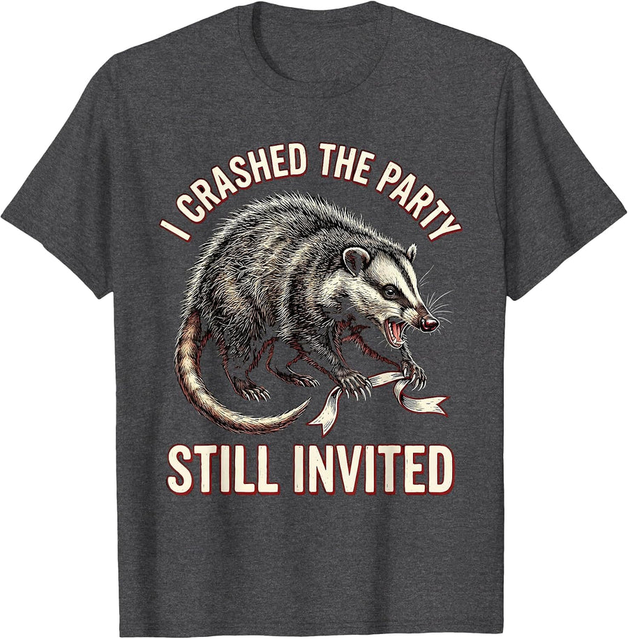 Men's I Crashed The Party Still Invited Funny Opossum Meme Animal T-Shirt - Dark Heather Grey